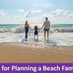 23 Tips for Planning a Beach Family Trip